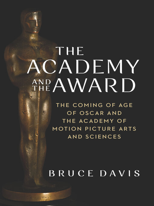 Title details for The Academy and the Award by Bruce Davis - Available